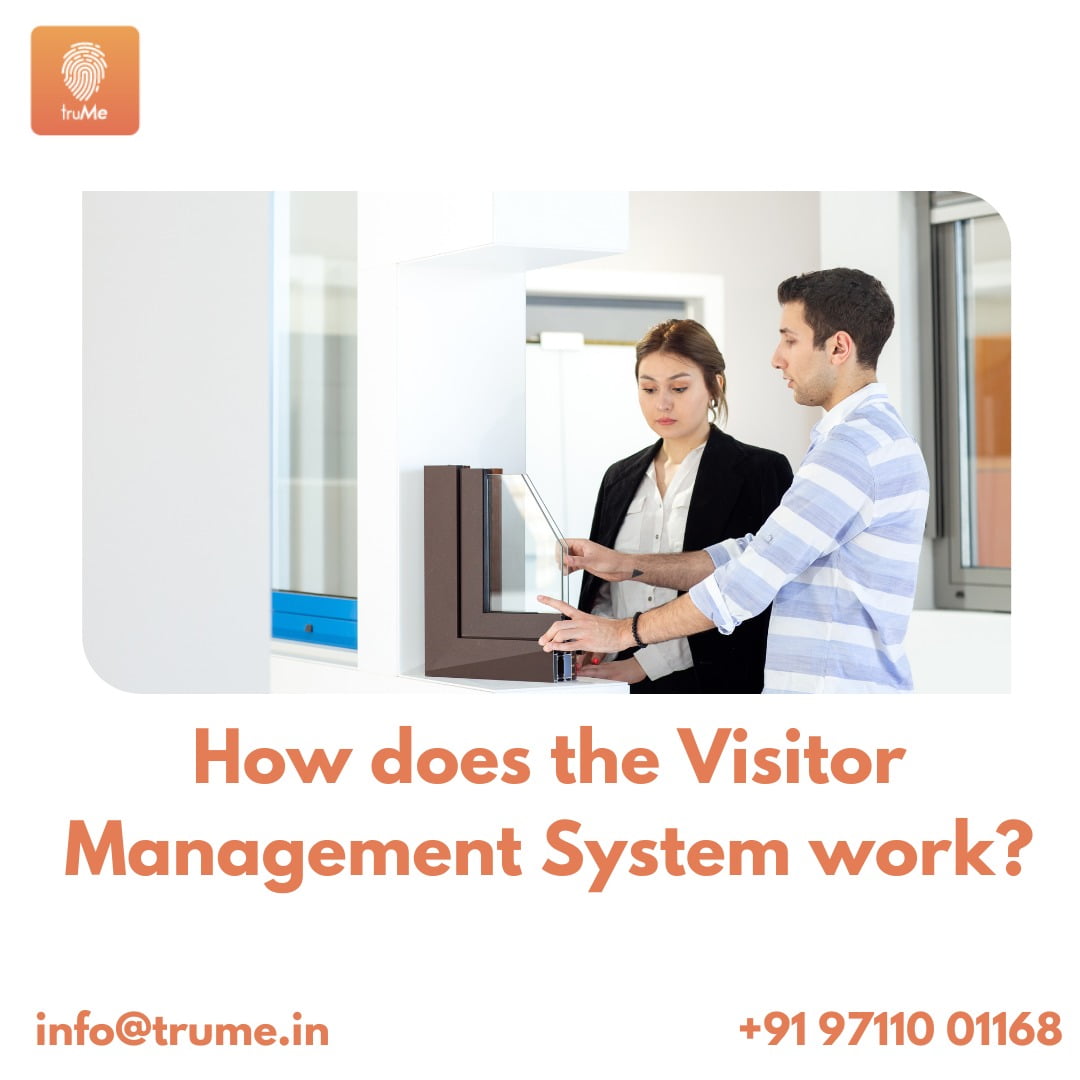 How Does The Visitor Management System Work TruMe