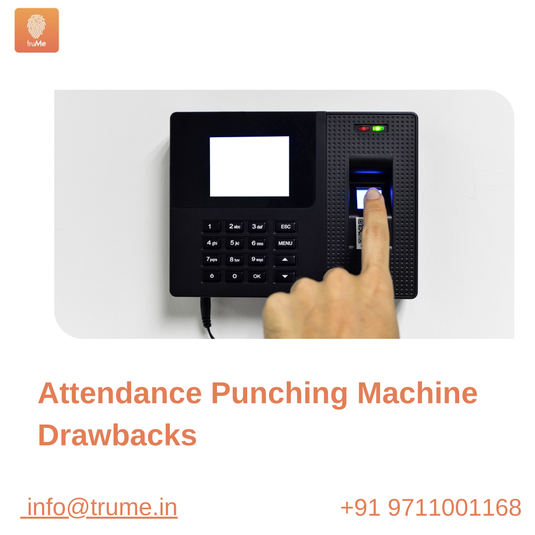 Attendance Punching Machine Drawbacks